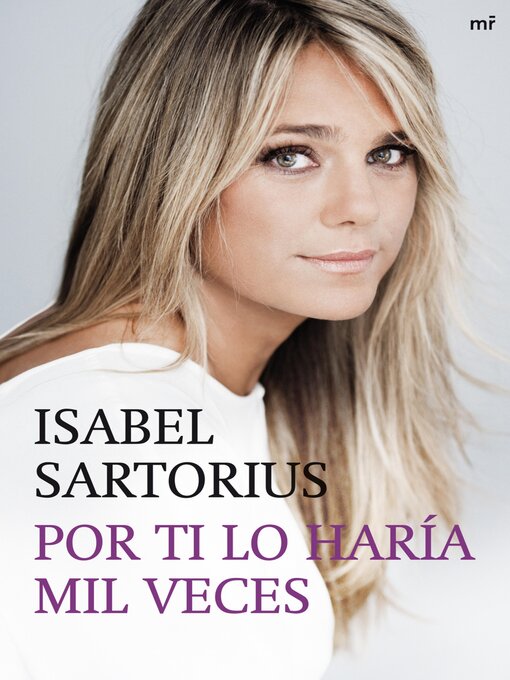 Title details for Por ti lo haría mil veces by Isabel Sartorius - Available